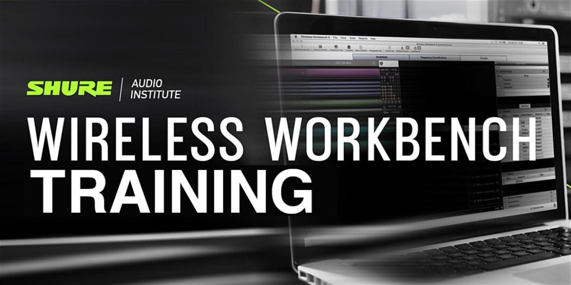 Shure Wireless Workbench training